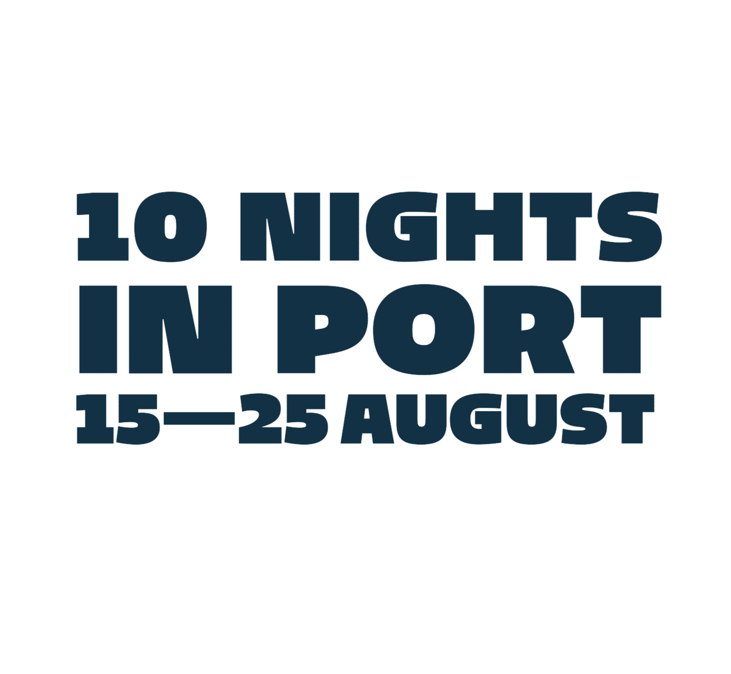10 Nights in Port - 15-25 August 2024
